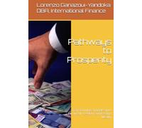 Pathways to Prosperity: Transforming Struggles into Financial Freedom and Lasting Wealth