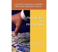 Pathways to Prosperity: Transforming Struggles into Financial Freedom and Lasting Wealth