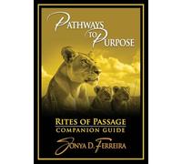 Pathways to Purpose: Rites of Passage Companion Guide
