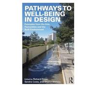 Pathways to Well-Being in Design: Examples from the Arts, Humanities and the Built Environment