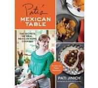 Pati Jinich Pati's Mexican Table: The Secrets of Real Mexican (Copertina rigida)