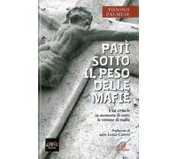 Patì sotto il peso delle mafie. Via crucis in memoria di tutte le vittime di mafia