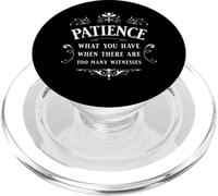 Patience - Che cosa hai quando ci sono too many witnesses PopSockets PopGrip per MagSafe