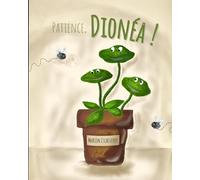 Patience, Dionéa !