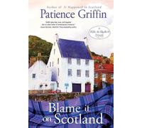 Patience Griffin Blame It on Scotland (Tascabile)