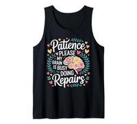 Patience Please My Brain Is Busy Doing Repairs - Canotta