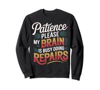 Patience Please My Brain Is Busy Doing Repairs - Felpa