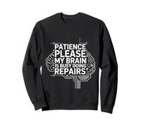 Patience Please My Brain Is Busy Doing Repairs - Felpa