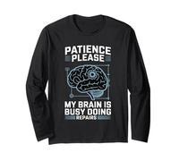 Patience Please My Brain Is Busy Doing Repairs - Maglia a Manica
