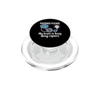 Patience Please My Brain Is Busy Doing Repairs - PopSockets PopGrip per MagSafe