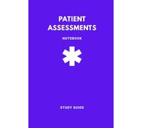 Patient Assessments Notebook: Clinical Notes & Case Templates for EMTs, Paramedics, Nurses & Healthcare Students: A Fill-in-the-Blank Notebook (Purple)
