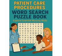 Patient Care Procedures Word Search Puzzle Book: Explore Essential Nursing Skills: A Fun and Educational Way to Learn About Nursing and Patient Care Practices