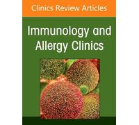 Patient-Directed Care in Patients with Allergic and Immunologic Conditions, An Issue of Immunology and Allergy Clinics of North America (Volume 46-3)