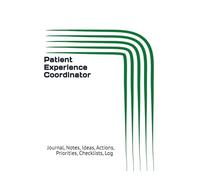 Patient Experience Coordinator: Journal, Notes, Ideas, Actions, Priorities, Checklists, Log | Tool for Daily Goal Setting Tracker | Time Management | ... Journal Office Book Gifts for Meetings