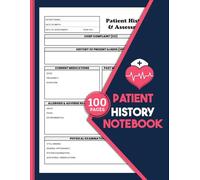 Patient History Notebook: Clinical Assessment Sheets for Nursing, Medical & PA Students | Table of Content Included, 96 Patients, 100 Pages