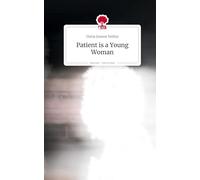 Patient is a Young Woman. Life is a Story - story.one