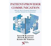 Patient-Provider Communication: Roles for Speech-Language Pathologists and Other Health Care Professionals