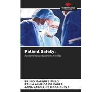 Patient Safety:: Fundamentals and Essential Practices