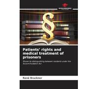 Patients' rights and medical treatment of prisoners: Shown by distinguishing between residents under the Accommodation Act