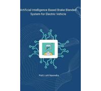 Patil Lalit Narend Artificial Intelligence Based Brake Blended Syst (Tascabile)
