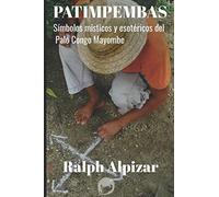 PATIMPEMBAS: Símbolos místicos y esotéricos del Palo Congo Mayombe