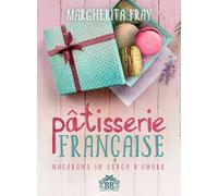 Pâtisserie française. Macarons in cerca d'amore