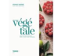 Pâtisserie végétale. Una nuova chiave per l'alta pasticceria [Hardcover] [Sep 25