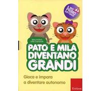 Pato e Mila diventano grandi. Gioca e impara a diventare autonomo. Con CD-ROM