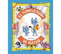 Pato Mena El cumpleaos de Mateo (Copertina rigida)