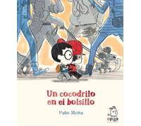Pato Mena Un Cocodrilo En El Bolsillo (Copertina rigida)