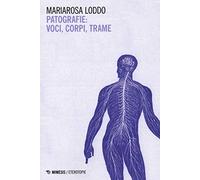 Patografie: voci, corpi, trame
