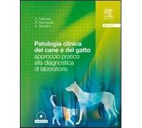 Patologia clinica del cane e del gatto. Approccio pratico alla diagnostica di laboratorio. Con CD-ROM