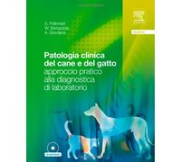 Patologia clinica del cane e del gatto. Approccio pratico alla diagnostica di laboratorio. Con CD-ROM