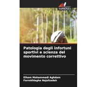 Patologia degli infortuni sportivi e scienza del movimento correttivo