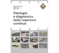 Patologia e diagnostica delle coperture continue - Broccolino Antonio, Cro...
