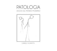 Patologia: saggio sul mondo moderno
