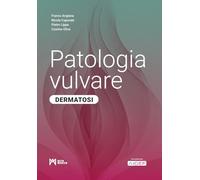 Patologia vulvare. Dermatosi. Ediz. illustrata