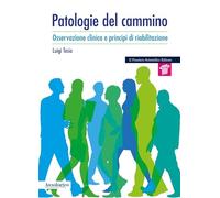 Patologie del cammino.Osservazione clinica e principi di riabilitazione