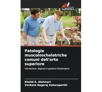 Patologie muscoloscheletriche comuni dell'arto superiore: Valutazione, diagnosi e gestione fisioterapica