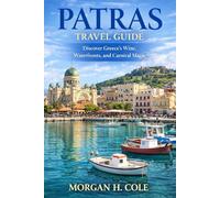 PATRAS TRAVEL GUIDE: Discover Greece’s Wine, Waterfronts, and Carnival Magic