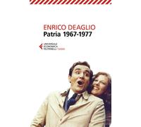 Patria 1967-1977 - Deaglio Enrico, Redaelli Valentina