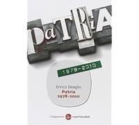 Patria 1978-2010 [Paperback] [Nov 25, 2010] Deaglio, Enrico