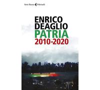 Patria 2010-2020 [Paperback] Deaglio, Enrico