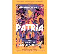 Patria: Lost Countries of South America