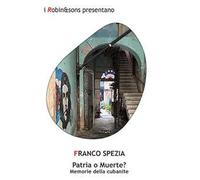 Patria o muerte? Memorie della cubanite