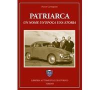 Patriarca. Un nome, un'epoca, una storia - 2019 - Asi Service