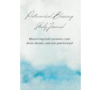Patriarchal Blessing Study Journal: Discovering God’s promises, your divine identity, and your path forward