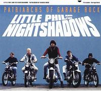 Patriarchs of Garage Rock by Little Phil & the Night Shadows