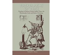 Patriarchs of Time: Dualism in Saturn-Cronus, Father Time, the Watchmaker God, and Father Christmas
