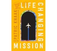Patric Knaak Life-Changing Mission (Tascabile)